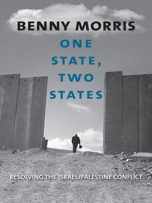 Title details for One State, Two States by Benny Morris - Available